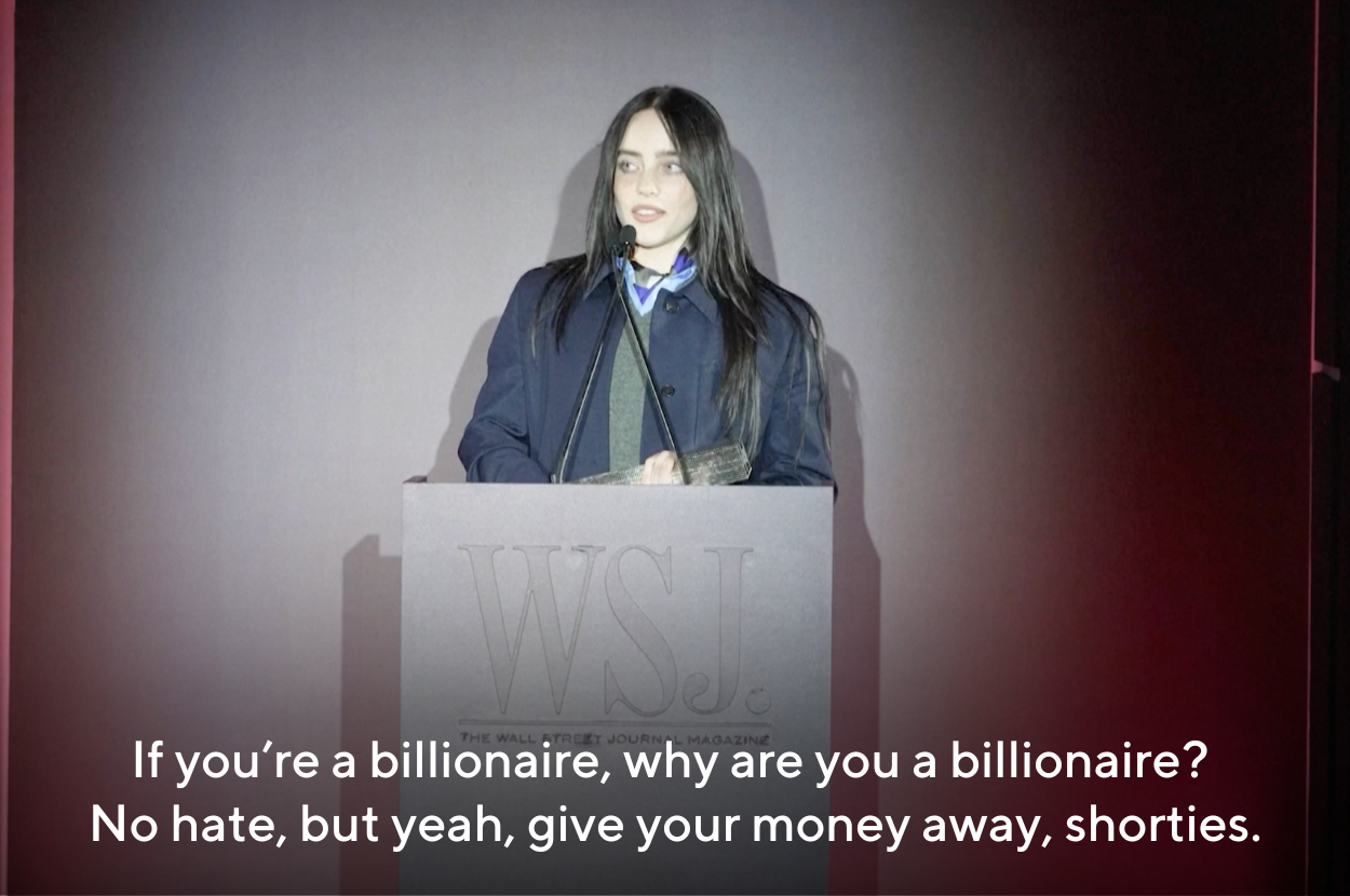 Billie Eilish Called Out Billionaires At An Award Ceremony, Telling Them To Give Away Their Money