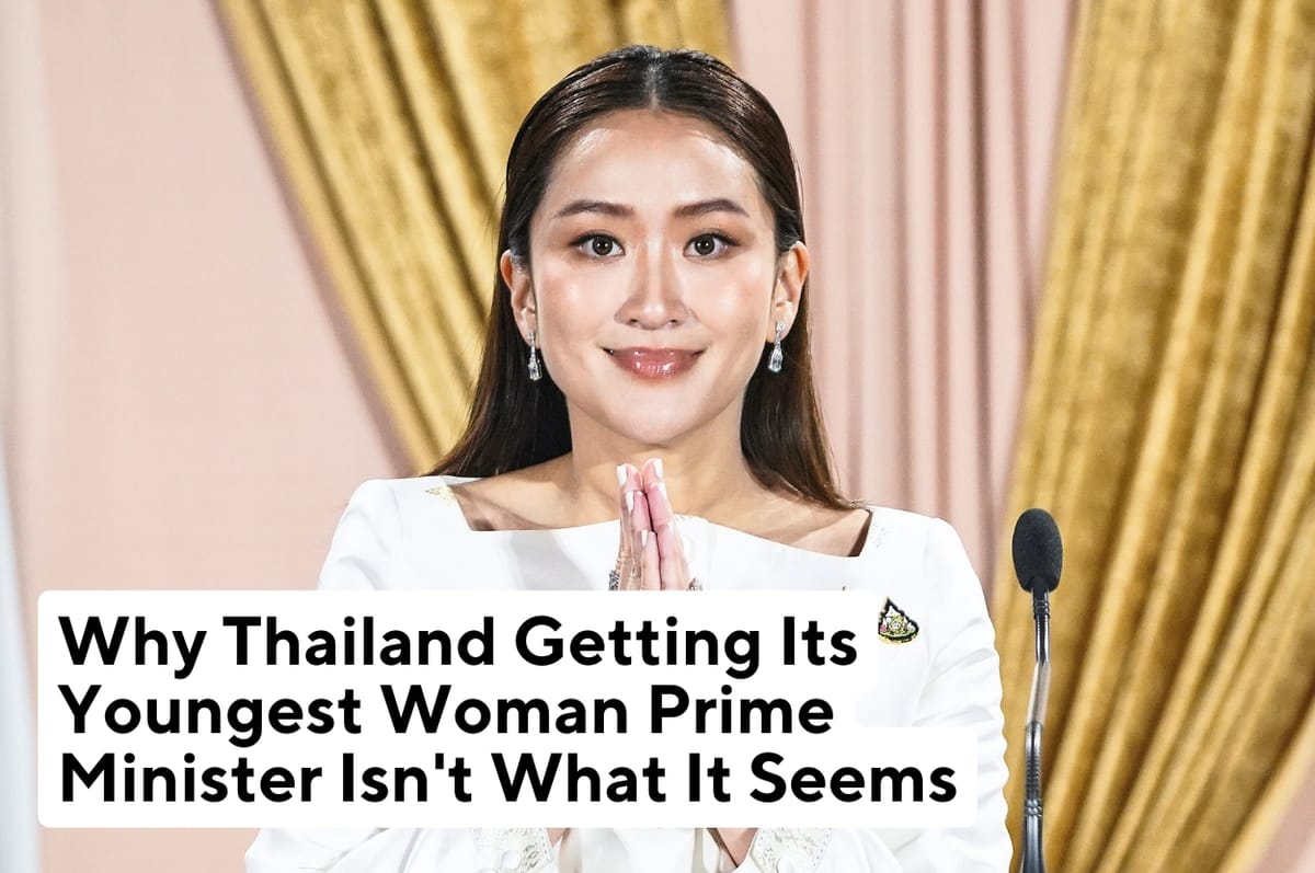 Why Thailand Getting Its Youngest Woman Prime Minister Isn't What It Seems