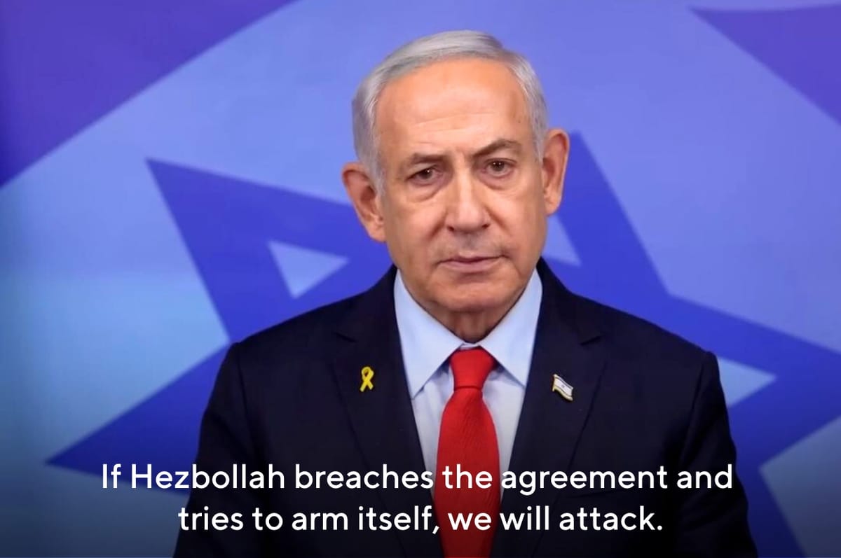 Israel And Hezbollah Agreed To A 60-Day Pause In Fighting But Netanyahu Said Israel Is Ready To Attack