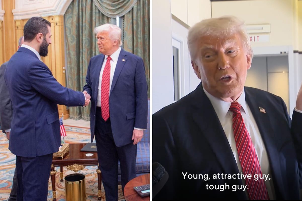 Trump Met Syria’s New President For The First Time And Called Him An "Attractive Guy, A Tough Guy”